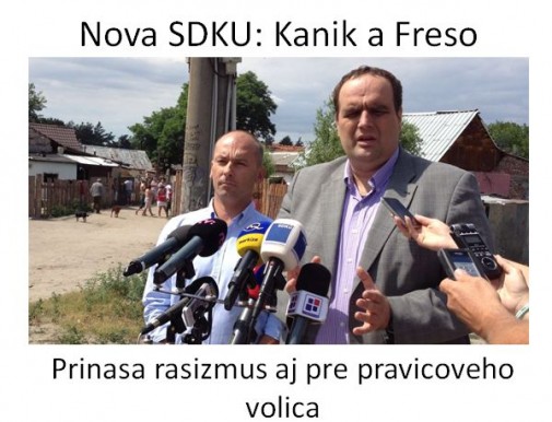 Pavol Freso a Ludovit Kanik na cele SDKU - konecne rasizmus pre praviciarov
